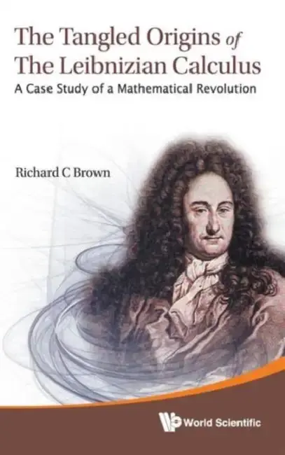 Cover of Tangled Origins of the Leibnizian Calculus, The