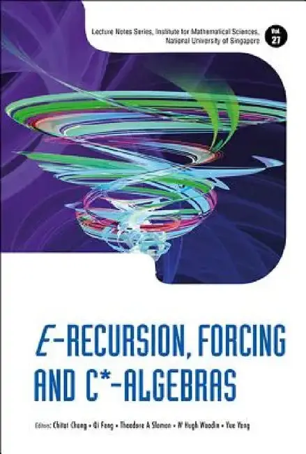 Cover of E-Recursion, Forcing and C*-Algebras