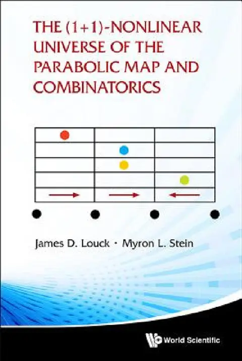 Cover of The (1+ 1)-Nonlinear Universe of the Parabolic Map and Combinatorics