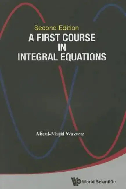 Cover of First Course in Integral Equations, a (Second Edition)