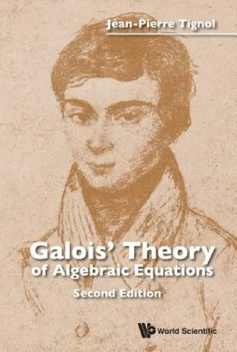 Cover of Galois' Theory of Algebraic Equations (Second Edition)