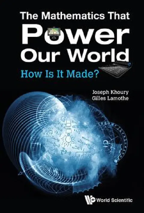 Cover of Mathematics That Power Our World, The