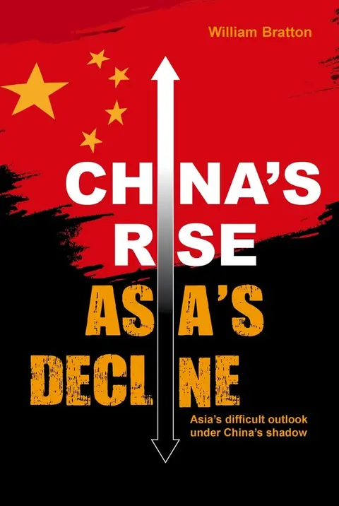 Cover of China's Rise, Asia's Decline