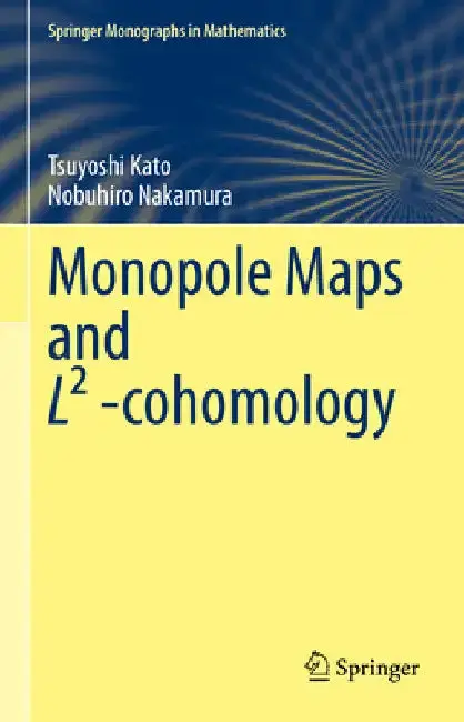 Cover of Monopole Maps and L² -Cohomology