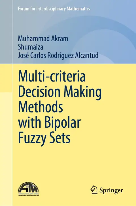 Cover of Multi-criteria Decision Making Methods with Bipolar Fuzzy Sets