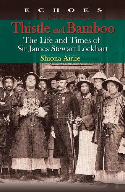Cover of Thistle and Bamboo - The Life and Times