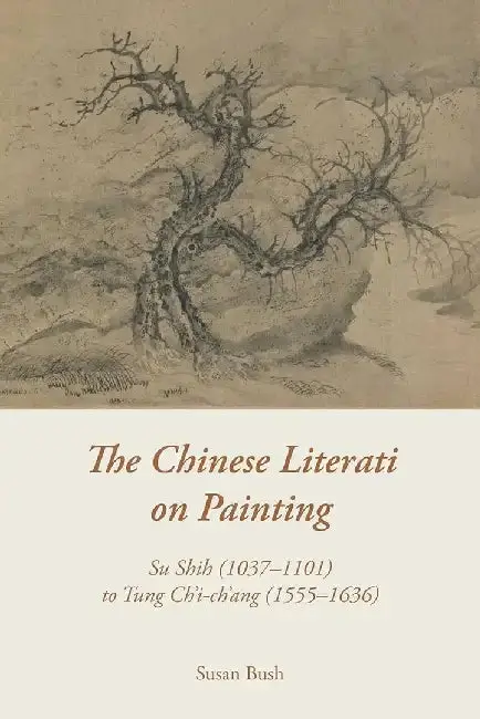 Cover of The Chinese Literati on Painting - Su Sh