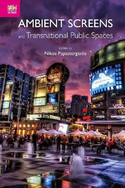 Cover of Ambient Screens and Transnational Public