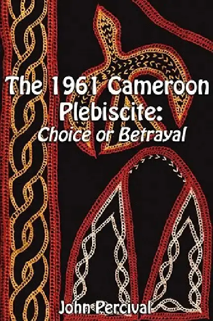 Cover of The 1961 Cameroon Plebiscite