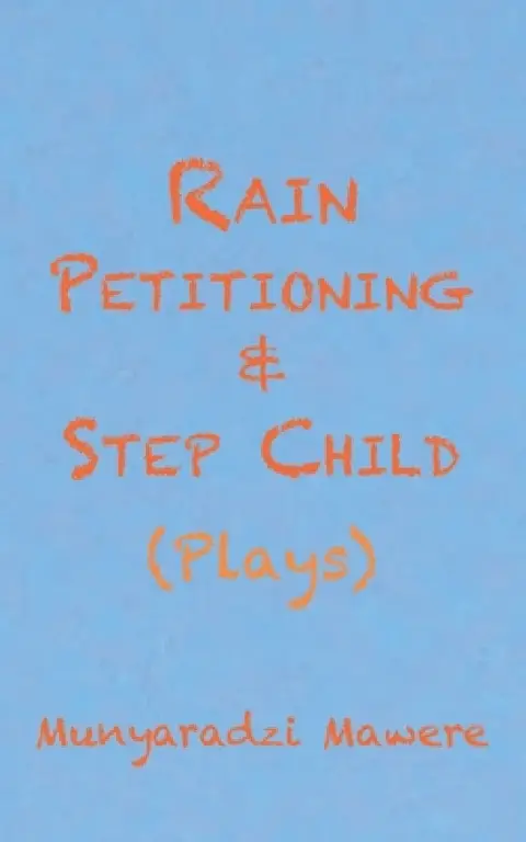 Cover of Rain Petitioning and Step Child