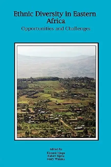 Cover of Ethnic Diversity in Eastern Africa. Opportunities and Challenges