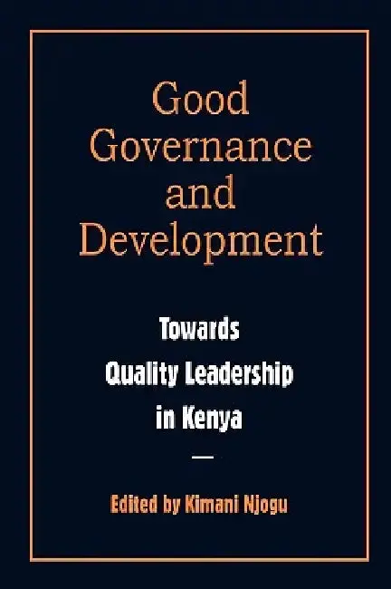 Cover of Governance and Development. Toward Quality Leadership in Kenya