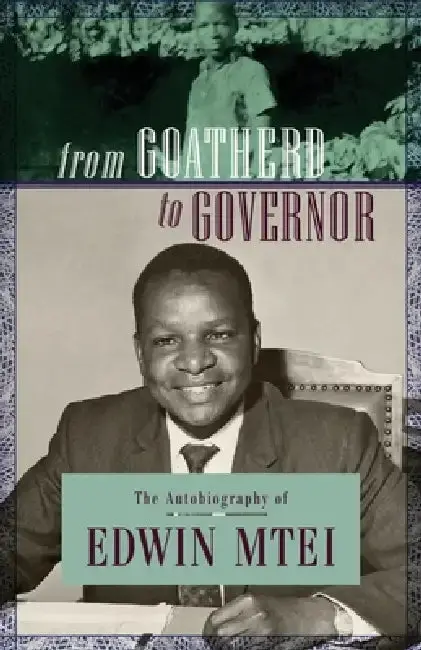 Cover of From Goatherd to Governor. The Autobiography of Edwin Mtei