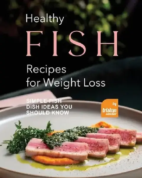 Cover of Healthy Fish Recipes for Weight Loss