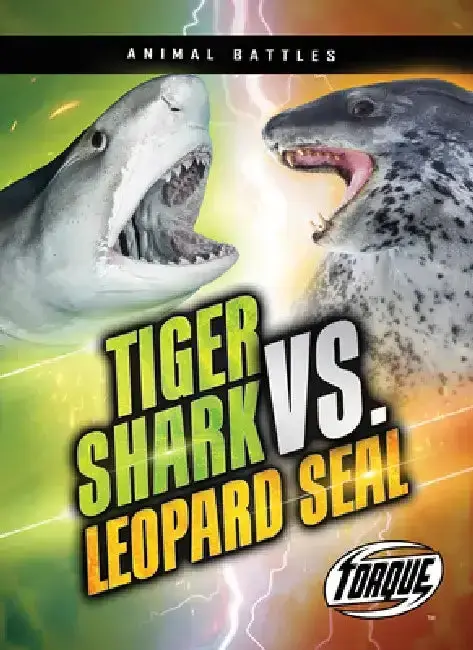 Cover of Tiger Shark vs. Leopard Seal