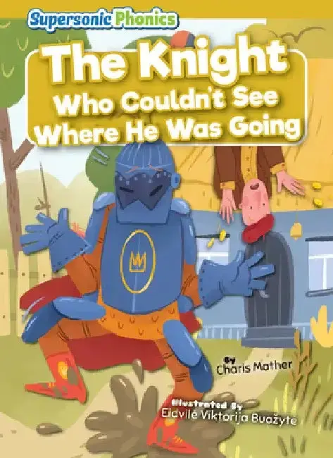 Cover of The Knight Who Couldn't See Where He Was Going