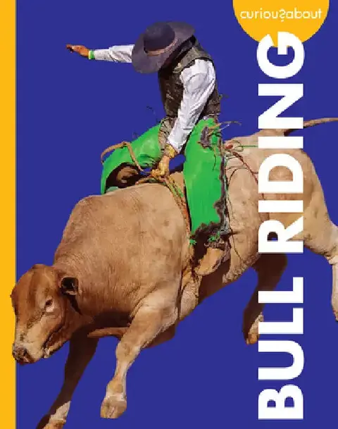 Cover of Curious about Bull Riding