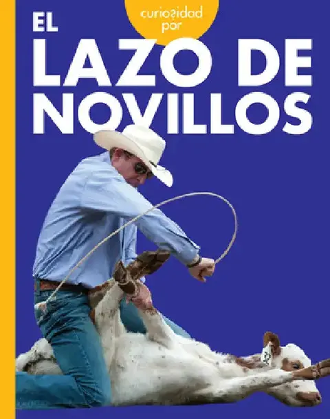 Cover of Curiosidad Por El Lazo de Novillos