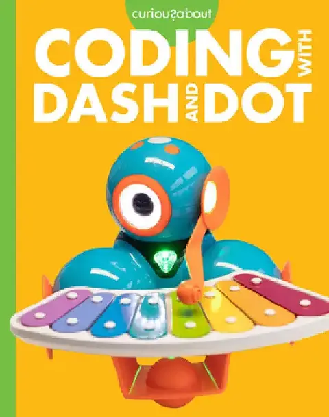 Cover of Curious about Coding with Dash and Dot