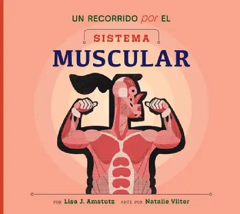 Cover of Un Recorrido Por El Sistema Muscular