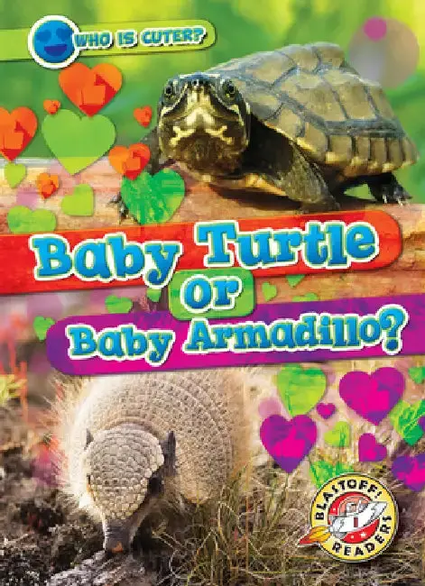 Cover of Baby Turtle or Baby Armadillo?