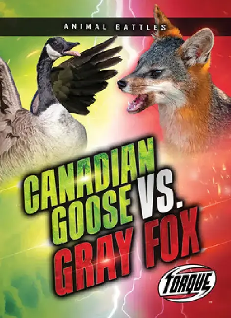 Cover of Canada Goose vs. Gray Fox