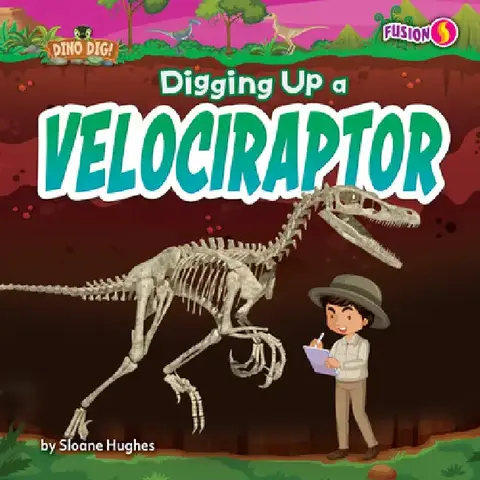 Cover of Digging Up a Velociraptor