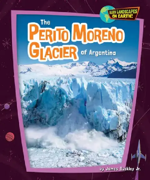 Cover of The Perito Moreno Glacier of Argentina