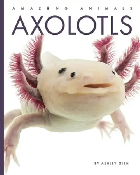 Cover of Axolotls