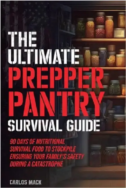Cover of The Ultimate Prepper Pantry Survival Guide